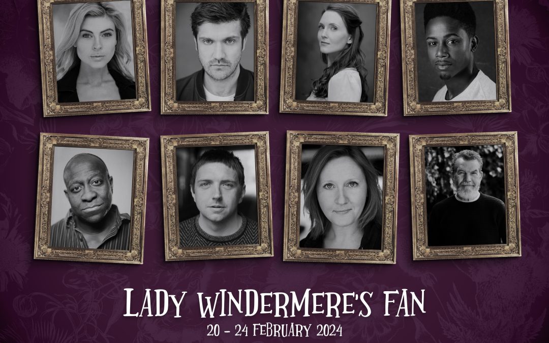 Announcing full cast for Lady Windermere’s Fan ‘On Air’
