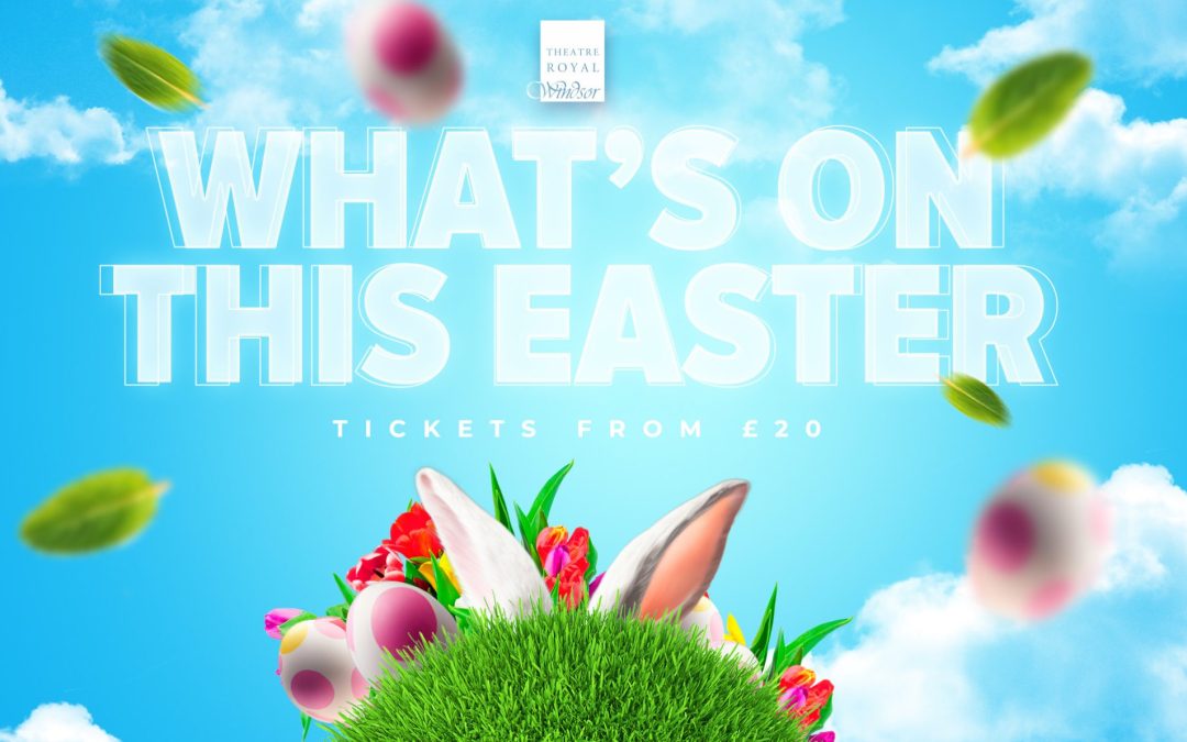 Easter 2024 – What’s On